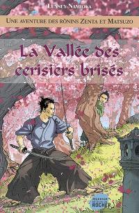 Une aventure des rônins Zenta et Matsuzo. Vol. 2. La vallée des cerisiers brisés