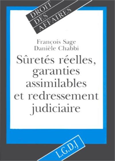 Sûretés réelles, garanties assimilables et redressement judiciaire