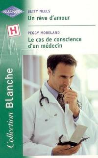 Un rêve d'amour. Le cas de conscience d'un médecin