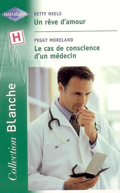 Un rêve d'amour. Le cas de conscience d'un médecin