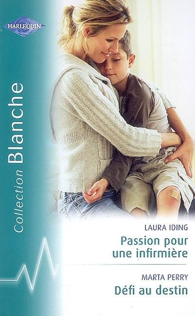 Passion pour une infirmière. Défi au destin