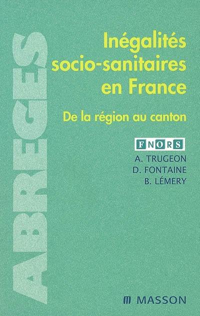 Inégalités socio-sanitaires en France : de la région au canton