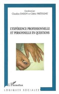 L'expérience professionnelle et personnelle en questions