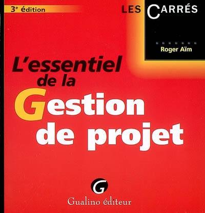 L'essentiel de la gestion de projet