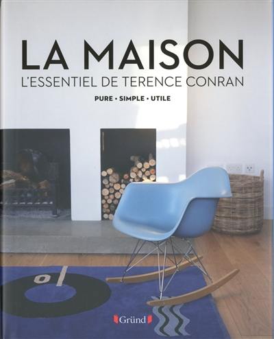 La maison, l'essentiel de Terence Conran