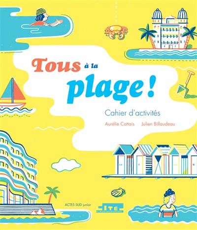 Tous à la plage ! : cahier d'activités