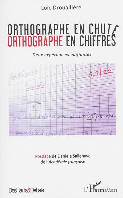 Orthographe en chute, orthographe en chiffres : deux expériences édifiantes