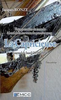 Voyage autour du monde à bord de la corvette de premier rang la Capricieuse : journal de bord, 1850-1854