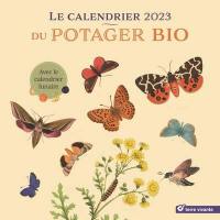 Le calendrier 2023 du potager bio : avec le calendrier lunaire