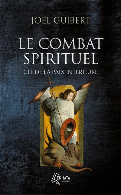 Le combat spirituel, clé de la paix intérieure