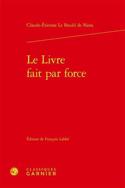 Le livre fait par force