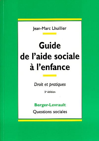 Guide de l'aide sociale à l'enfance : droit et pratiques