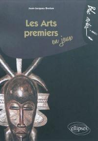 Les arts premiers en jeux