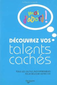 Découvrez vos talents cachés