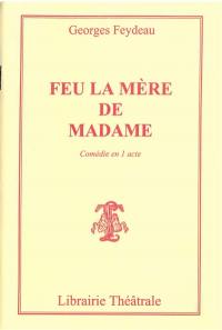 Feu la mère de Madame