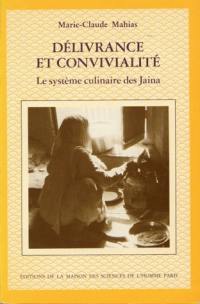 Délivrance et convivialité : le système culinaire des Jaina