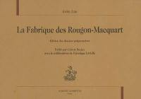 La fabrique des Rougon-Macquart : édition des dossiers préparatoires. Vol. 1