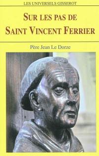 Sur les pas de saint Vincent Ferrier