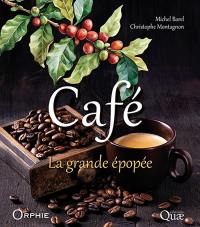 Café : la grande épopée