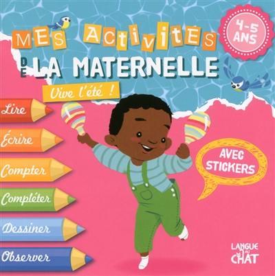 Vive l'été ! : mes activités de la maternelle, 4-5 ans