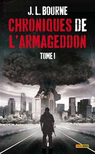 Chroniques de l'Armageddon. Vol. 1. Journal d'un survivant face aux zombies