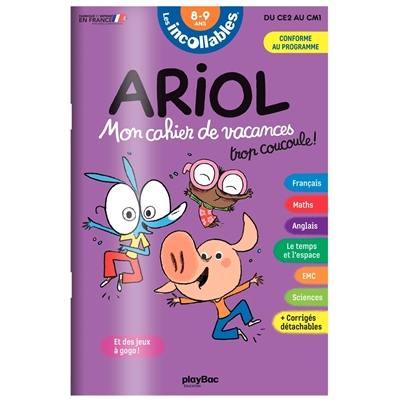 Ariol, 8-9 ans, du CE2 au CM1 : mon cahier de vacances trop coucoule !