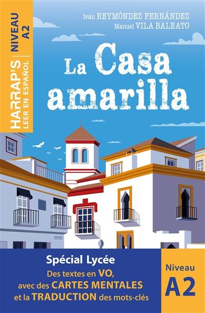 La casa amarilla : niveau A2