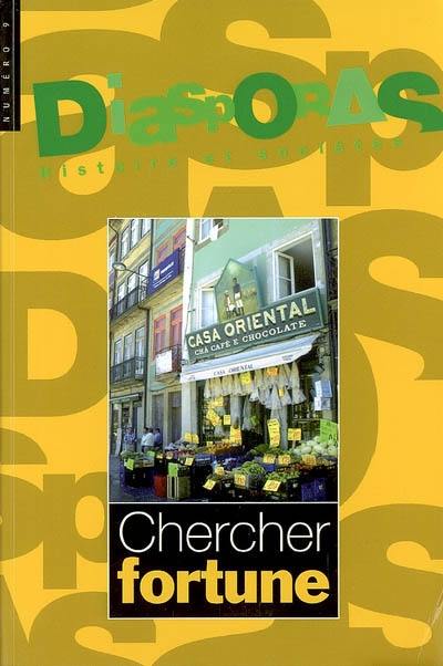 Diasporas, n° 9. Chercher fortune