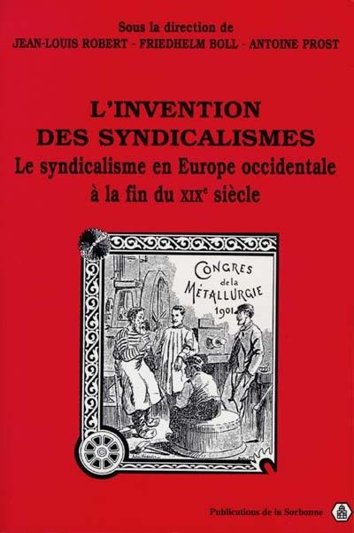 L'invention des syndicalismes : le syndicalisme en Europe occidentale à la fin du XIXe siècle