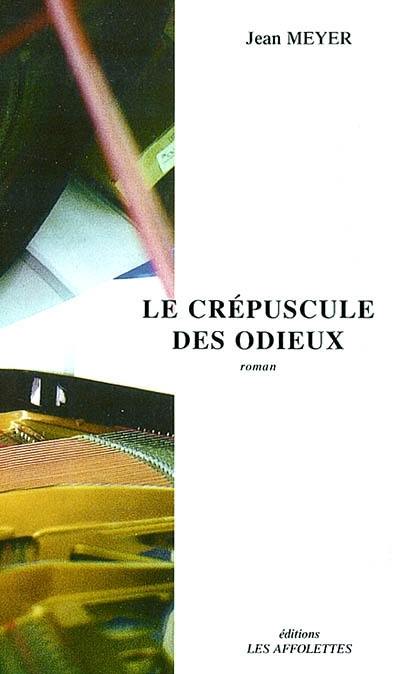 Le crépuscule des odieux