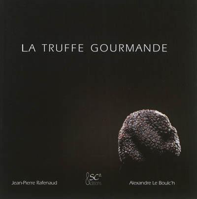 La truffe gourmande