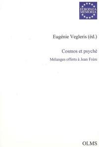 Cosmos et psyché : mélanges offerts à Jean Frère