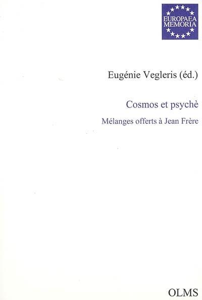 Cosmos et psyché : mélanges offerts à Jean Frère