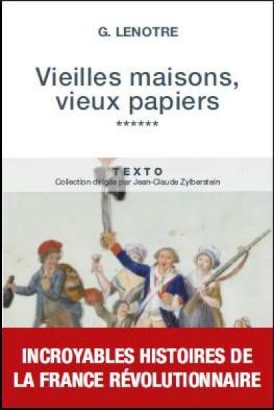 Vieilles maisons, vieux papiers. Vol. 6