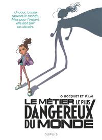 Le métier le plus dangereux du monde. Vol. 2. Louna : face