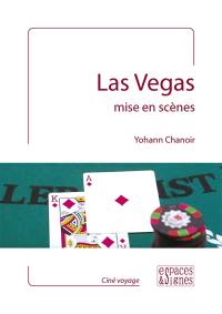 Las Vegas mise en scènes