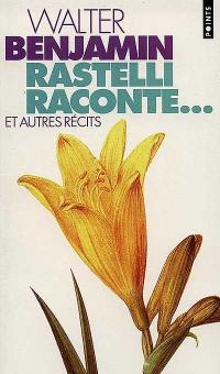 Rastelli raconte... : et autres récits. Le narrateur