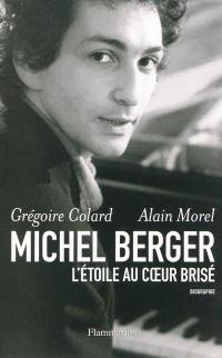 Michel Berger, l'étoile au coeur brisé : biographie