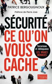 Sécurité, ce qu'on vous cache