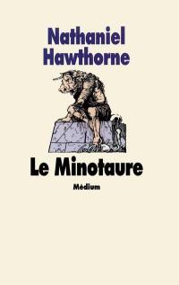 Le Minotaure : conte de la mythologie grecque