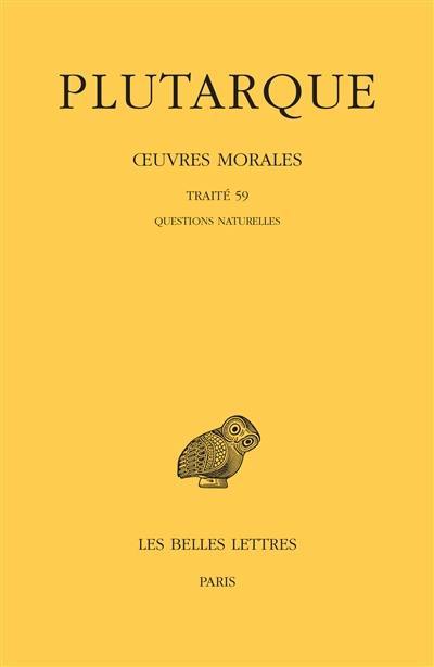 Oeuvres morales. Vol. 13-1. Traité 59, questions naturelles