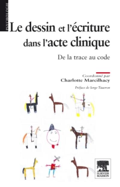 Le dessin et l'écriture dans l'acte clinique : de la trace au code