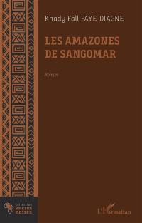 Les amazones de Sangomar : géantes invisibles