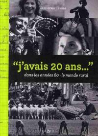 J'avais 20 ans en 1960 dans l'agriculture