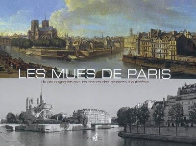 Les mues de Paris : un photographe sur les traces des peintres d'autrefois