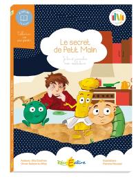 La planète des Alphas. Le secret de Petit Malin : enrichissez votre vocabulaire : 7 à 10 ans