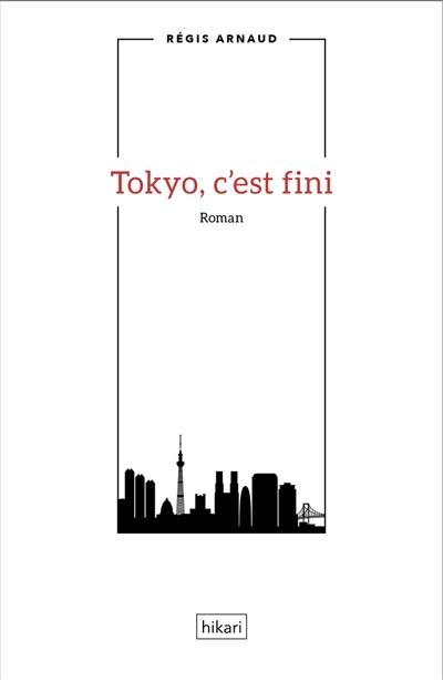 Tokyo, c'est fini