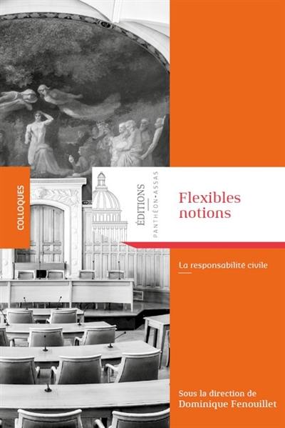 Flexibles notions : la responsabilité civile