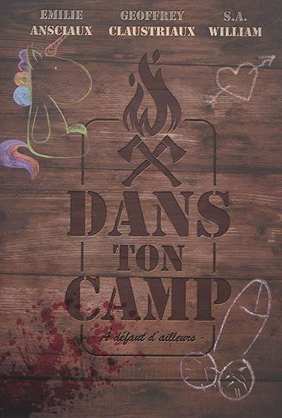 Dans ton camp : à défaut d'ailleurs