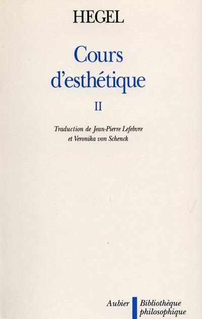 Cours d'esthétique. Vol. 2